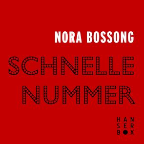 Schnelle Nummer von Bossong,  Nora