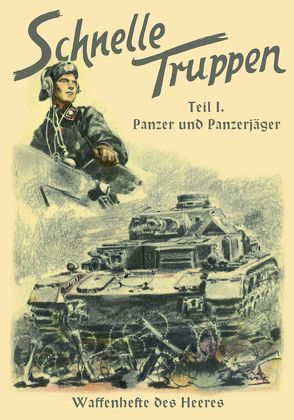 Schnelle Truppen – Panzer und Panzerjäger von Oberkommando des Heeres