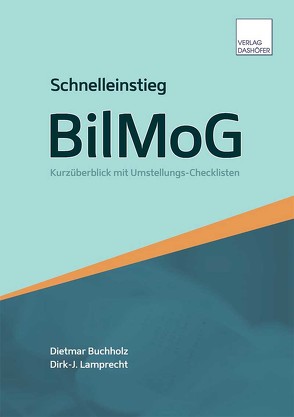 Schnelleinstieg BilMoG von Buchholz,  Dietmar, Lamprecht,  Dirk J