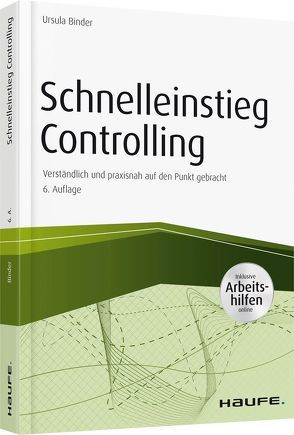 Schnelleinstieg Controlling – inkl. Arbeitshilfen online von Binder,  Ursula