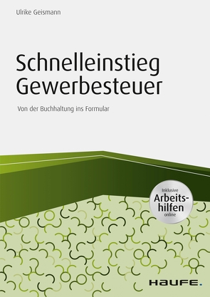 Schnelleinstieg Gewerbesteuer – inkl. Arbeitshilfen online von Geismann,  Ulrike