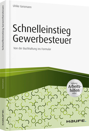 Schnelleinstieg Gewerbesteuer – inkl. Arbeitshilfen online von Geismann,  Ulrike