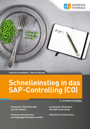 Schnelleinstieg in das SAP-Controlling (CO) – 2., erweiterte Auflage von Munzel,  Martin, Unkelbach,  Andreas