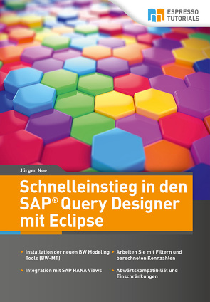 Schnelleinstieg in den SAP Query Designer mit Eclipse von Noe,  Jürgen