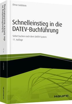 Schnelleinstieg in die DATEV-Buchführung von Goldstein,  Elmar