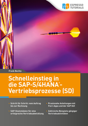 Schnelleinstieg in die SAP-S/4HANA-Vertriebsprozesse (SD) von Bechly,  Frank