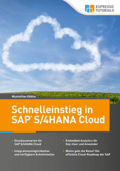 Schnelleinstieg in SAP S/4HANA Cloud von Köbler,  Maximilian