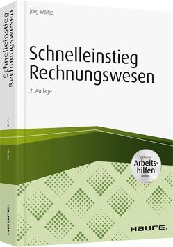 Schnelleinstieg Rechnungswesen – inkl. Arbeitshilfen online von Wöltje,  Jörg