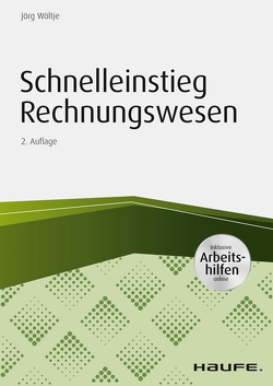 Schnelleinstieg Rechnungswesen – inkl. Arbeitshilfen online von Wöltje,  Jörg