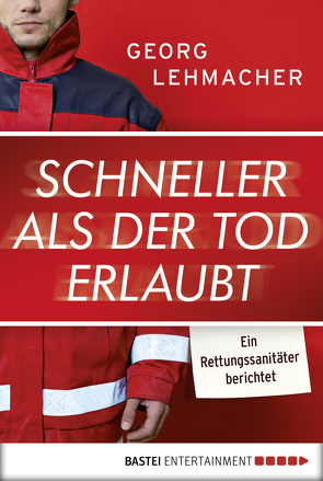 Schneller als der Tod erlaubt von Lehmacher,  Georg