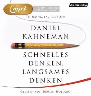 Schnelles Denken, langsames Denken von Holdorf,  Jürgen, Kahneman,  Daniel, Schmidt,  Thorsten