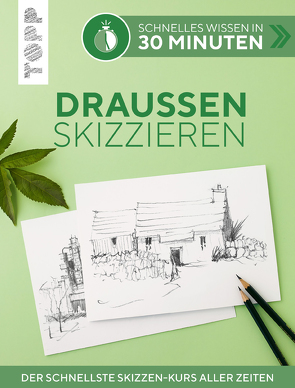 Schnelles Wissen in 30 Minuten – Draußen skizzieren von Klimmer,  Bernd