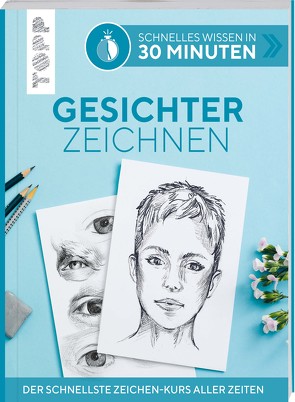 Schnelles Wissen in 30 Minuten – Gesichter Zeichnen von Keck,  Gecko