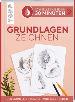 Schnelles Wissen in 30 Minuten – Grundlagen Zeichnen von Wagner,  Andrea