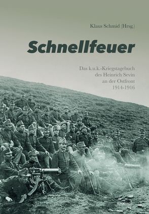 Schnellfeuer von Schmid,  Klaus, Sevin,  Heinrich