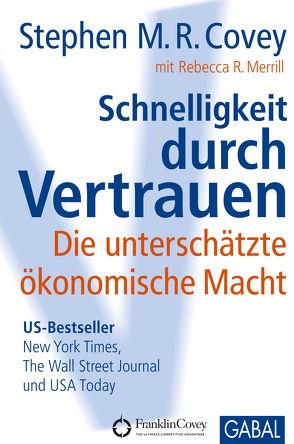 Schnelligkeit durch Vertrauen von Covey,  Stephen M.R., Merrill,  Rebecca R., Pross-Gill,  Ingrid