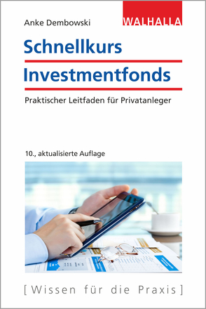 Schnellkurs Investmentfonds von Dembowski,  Anke