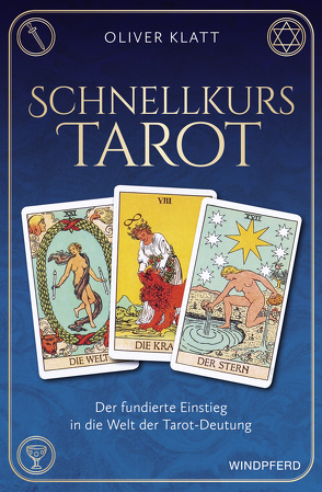 Schnellkurs Tarot von Klatt,  Oliver