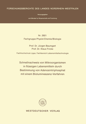 Schnellnachweis von Mikroorganismen in flüssigen Lebensmitteln durch Bestimmung von Adenosintriphosphat mit einem Biolumineszenz-Verfahren von Baumgart,  Jürgen