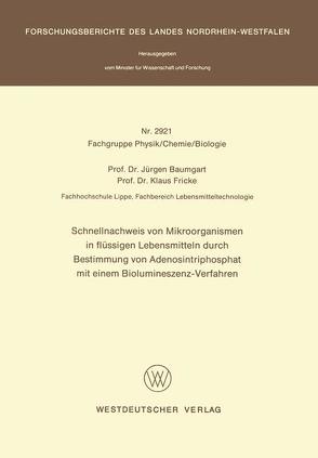 Schnellnachweis von Mikroorganismen in flüssigen Lebensmitteln durch Bestimmung von Adenosintriphosphat mit einem Biolumineszenz-Verfahren von Baumgart,  Jürgen