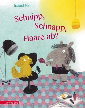 Schnipp, Schnapp, Haare ab? von Pin,  Isabel