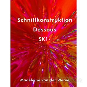 Schnittkonstruktion Dessous SK1 von van der Werve,  Madeleine