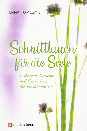 Schnittlauch für die Seele von Dittert,  Kristina, Tomczyk,  Anna