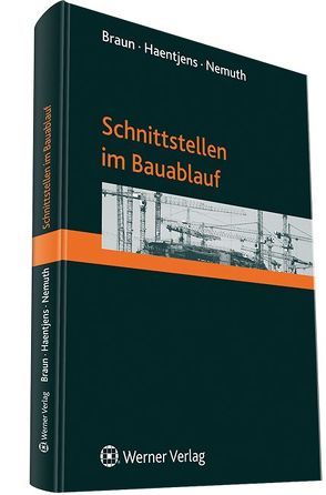 Schnittstellen im Bauablauf von Haentjens,  Alexander, Nemuth,  Tilo