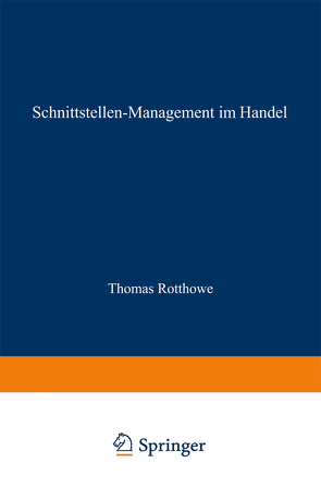 Schnittstellen-Management im Handel von Rotthowe,  Thomas