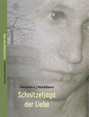 Schnitzeljagd der Liebe von Maddison,  Deiondra J.