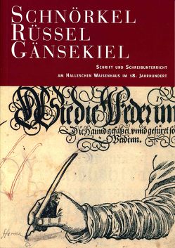 Schnörkel, Rüssel, Gänsekiel von Gröschl,  Jürgen, Kahlow,  Carmela