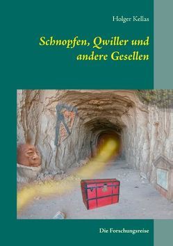 Schnopfen, Qwiller und andere Gesellen von Kellas,  Holger