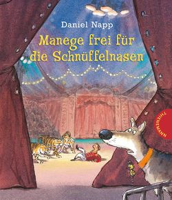 Schnüffelnasen 3: Manege frei für die Schnüffelnasen von Napp,  Daniel