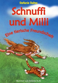 Schnuffi und Milli von Baltes,  Stefanie, Kolb,  Stefanie