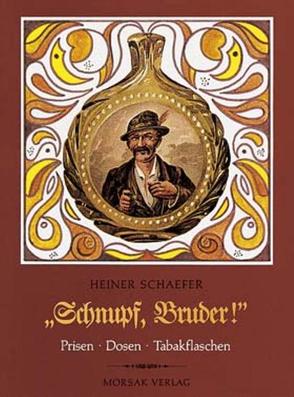 Schnupf, Bruder! von Schaefer,  Heiner