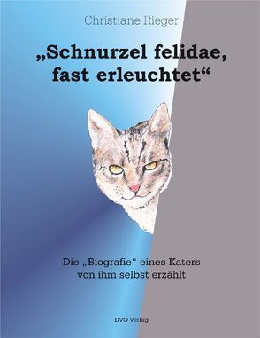 „Schnurzel felidae, fast erleuchtet“ von Rieger,  Christiane, Rieger,  Ulrich