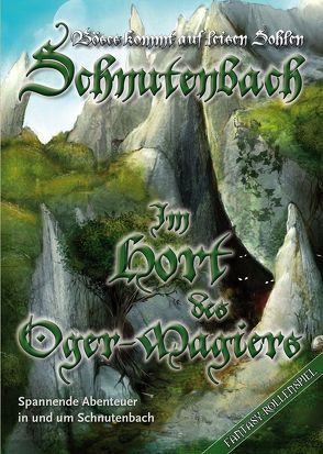 Schnutenbach – Der Hort des Oger-Magiers Schnutenbach – Der Hort des Oger-Magiers Schnutenbach – Der Hort des Oger-Magiers von Zapf,  Karl-Heinz