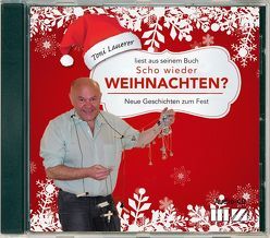 Scho wieder Weihnachten? von Lauerer,  Toni