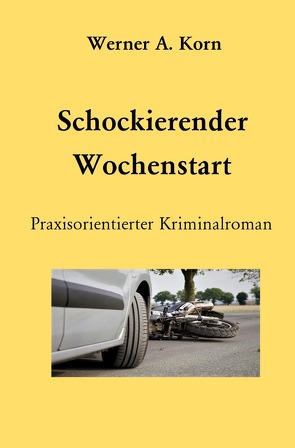 Schockierender Wochenstart von Korn,  Werner A.