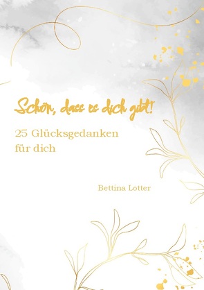 Schön, dass es dich gibt! von Lotter,  Bettina