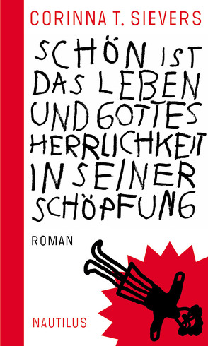 Schön ist das Leben und Gottes Herrlichkeit in seiner Schöpfung von Sievers,  Corinna T.