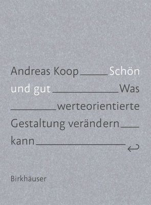 Schön und Gut von Koop,  Andreas