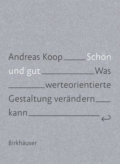 Schön und Gut von Koop,  Andreas