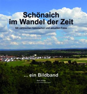 Schönaich im Wandel der Zeit von Kühfuß-Bernhard,  Susanne