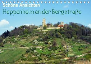 Schöne Ansichten – Heppenheim an der Bergstraße (Tischkalender 2019 DIN A5 quer) von Jährling,  Dagmar