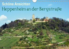 Schöne Ansichten – Heppenheim an der Bergstraße (Wandkalender 2018 DIN A4 quer) von Jährling,  Dagmar