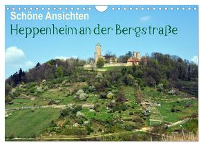 Schöne Ansichten – Heppenheim an der Bergstraße (Wandkalender 2024 DIN A4 quer), CALVENDO Monatskalender von Jährling,  Dagmar