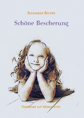 Schöne Bescherung von Becker,  Alexander