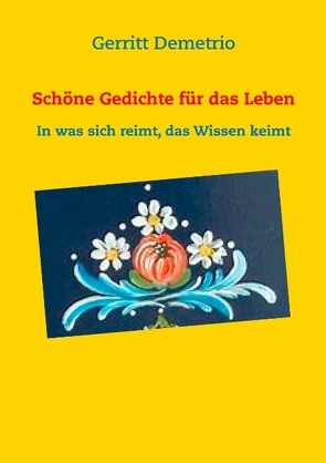 Schöne Gedichte für das Leben von Demetrio,  Gerritt