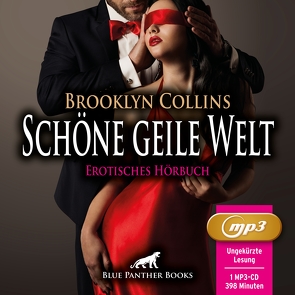 Schöne geile Welt | 11 Erotische Geschichten | Erotik Audio Story | Erotisches Hörbuch MP3CD von Bellanie,  Lenia, Collins,  Brooklyn